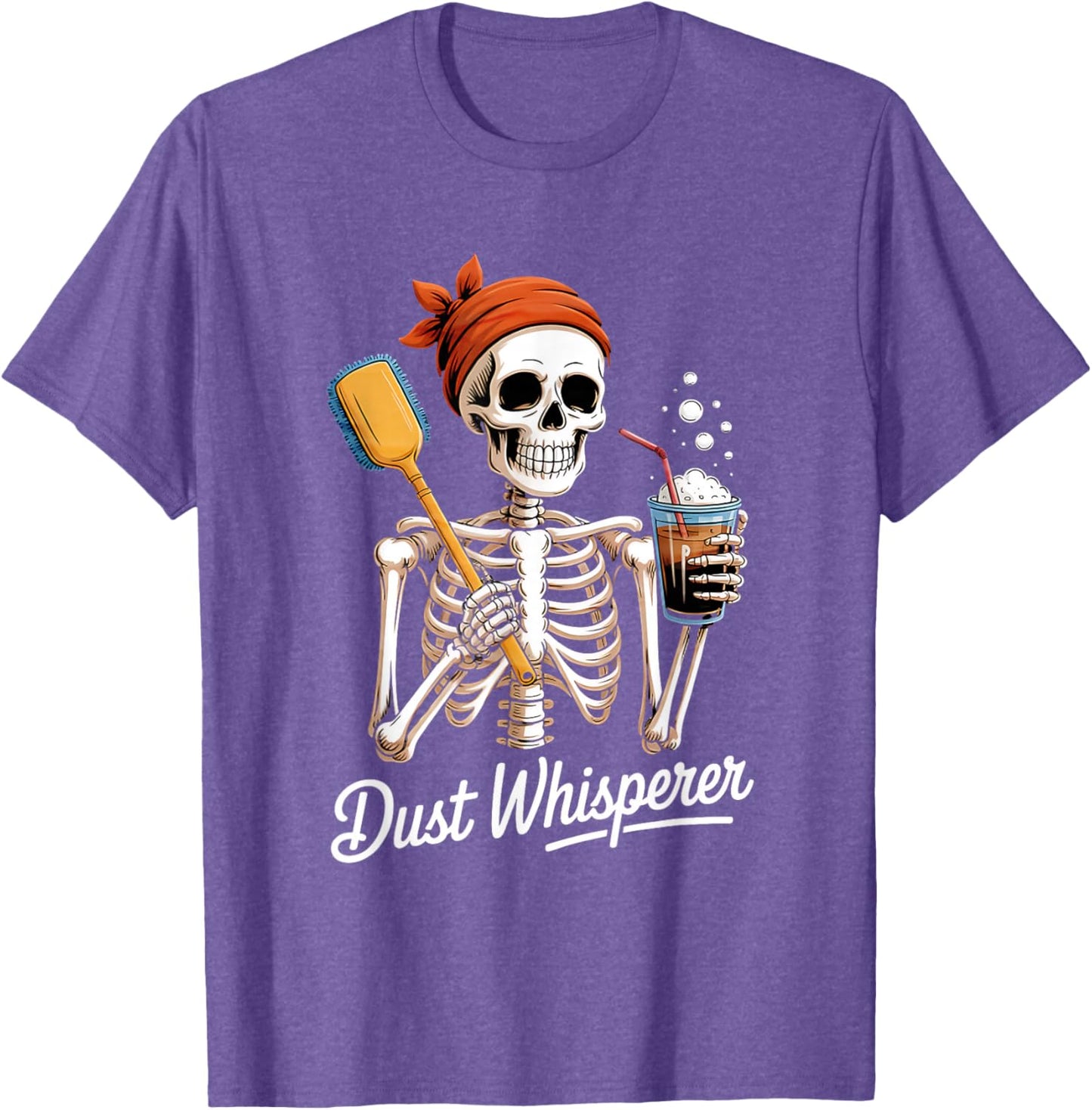Dust Whisperer Funny Skeleton Cleaning & Coffee Lover Tshirt T-Shirt