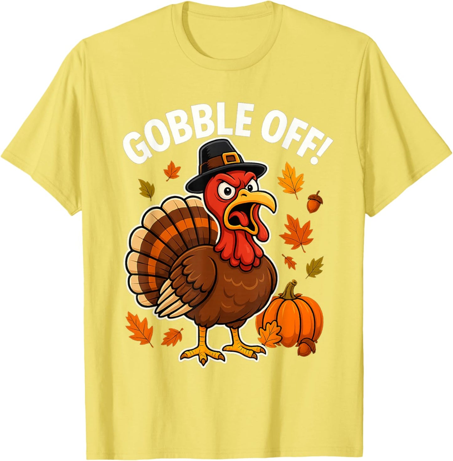 Gobble Off Angry Turkey Shirt Funny Thanksgiving Cartoon Tee T-Shirt