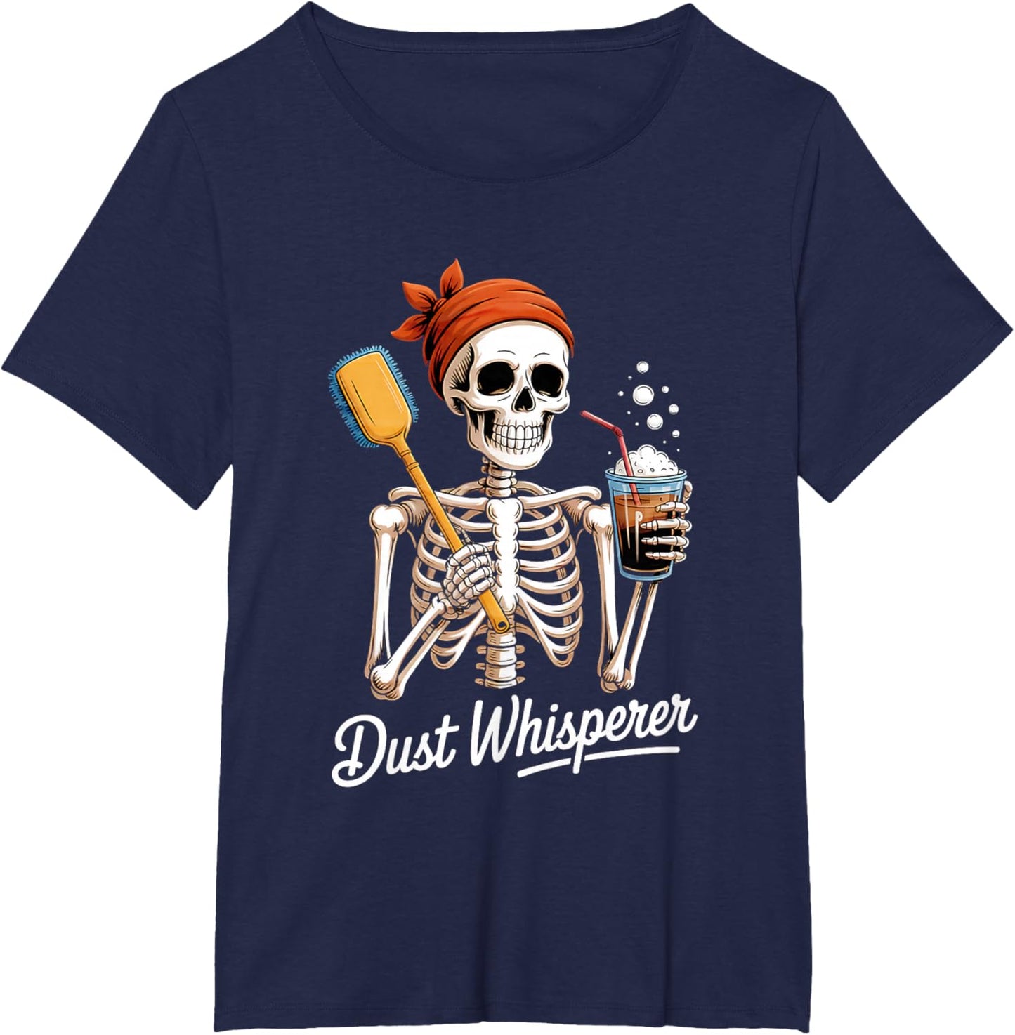 Dust Whisperer Funny Skeleton Cleaning & Coffee Lover Tshirt T-Shirt
