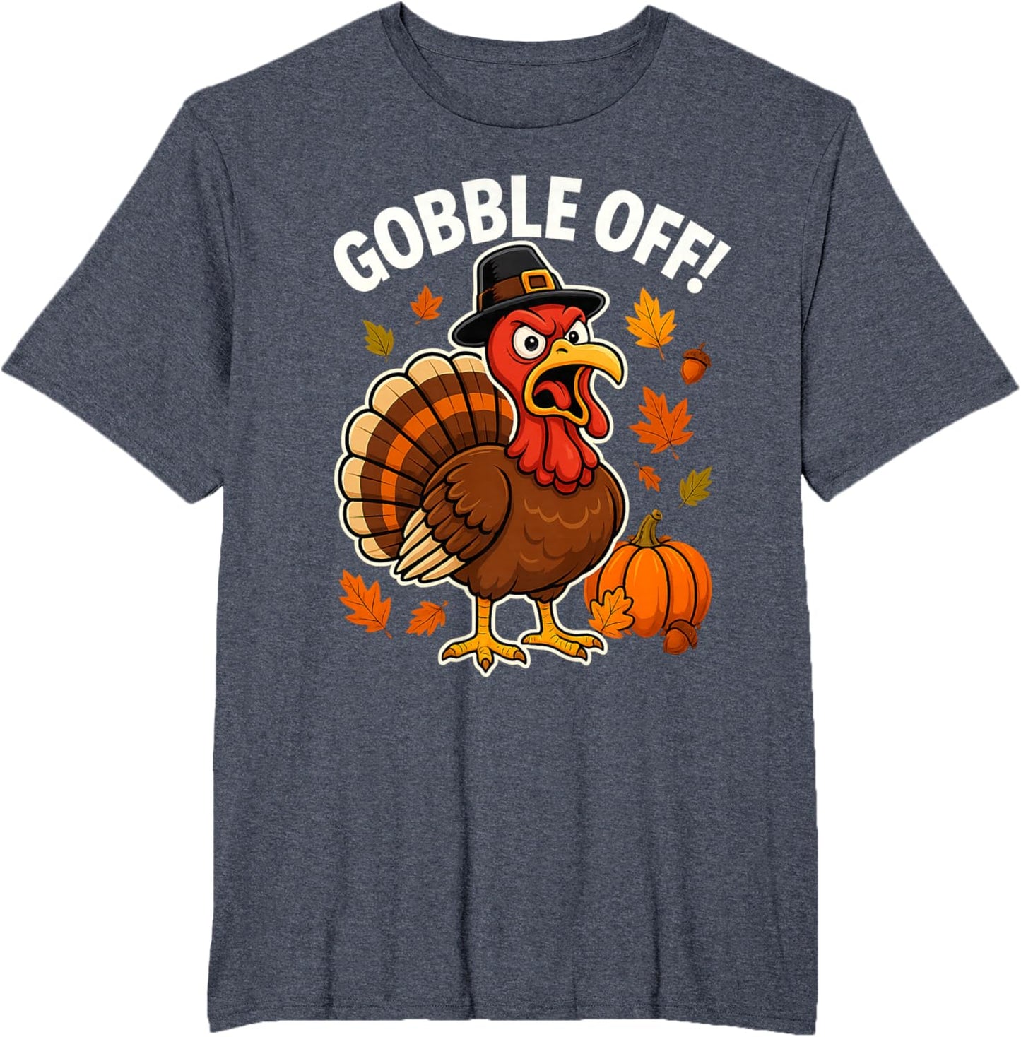 Gobble Off Angry Turkey Shirt Funny Thanksgiving Cartoon Tee T-Shirt