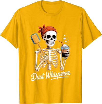 Dust Whisperer Funny Skeleton Cleaning & Coffee Lover Tshirt T-Shirt