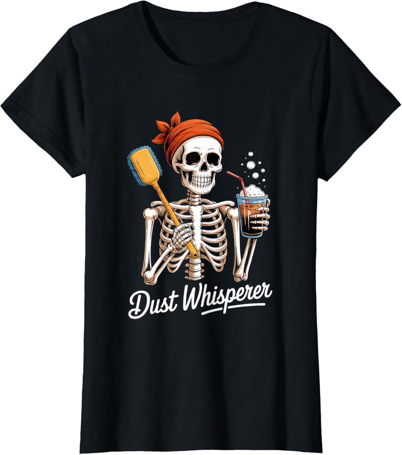 Dust Whisperer Funny Skeleton Cleaning & Coffee Lover Tshirt T-Shirt