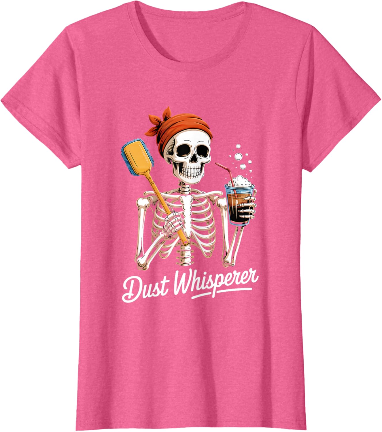 Dust Whisperer Funny Skeleton Cleaning & Coffee Lover Tshirt T-Shirt