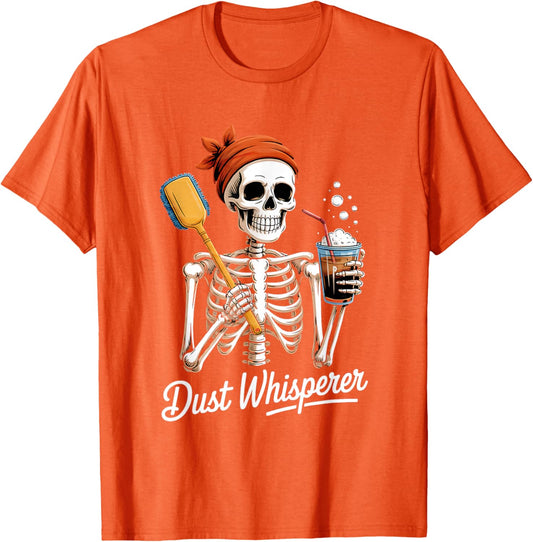 Dust Whisperer Funny Skeleton Cleaning & Coffee Lover Tshirt T-Shirt