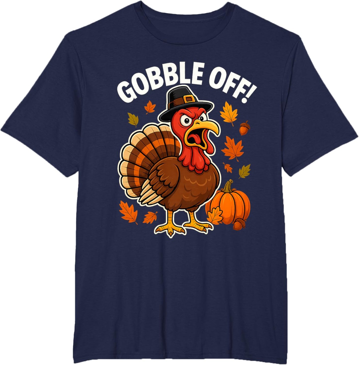 Gobble Off Angry Turkey Shirt Funny Thanksgiving Cartoon Tee T-Shirt