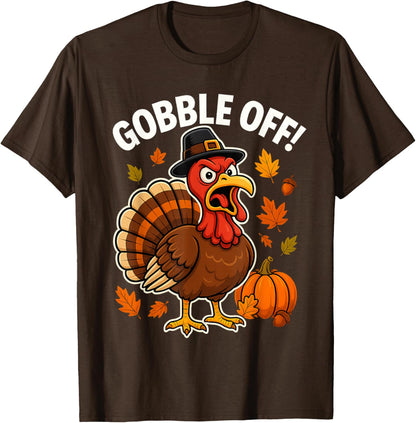 Gobble Off Angry Turkey Shirt Funny Thanksgiving Cartoon Tee T-Shirt