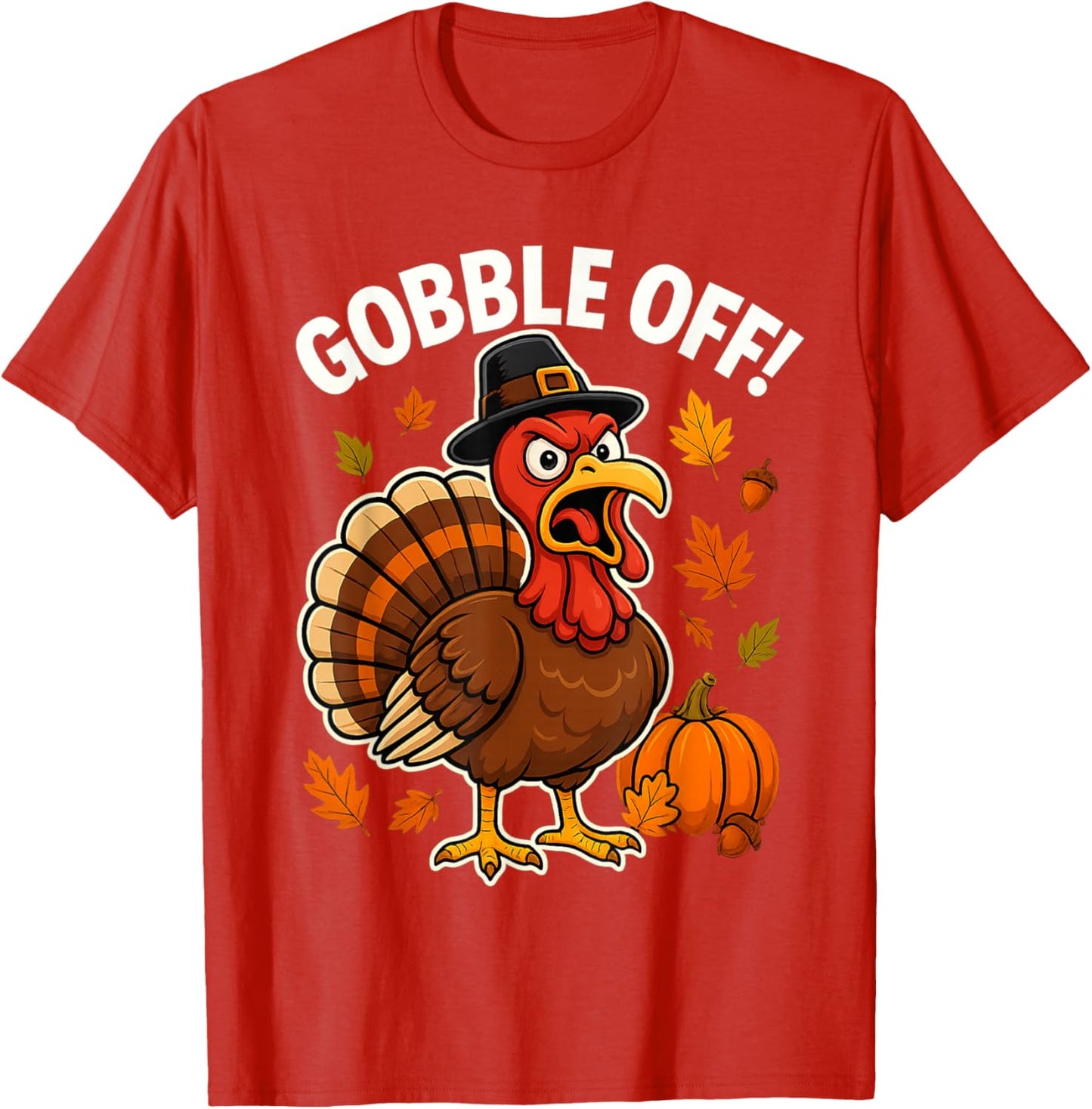 Gobble Off Angry Turkey Shirt Funny Thanksgiving Cartoon Tee T-Shirt