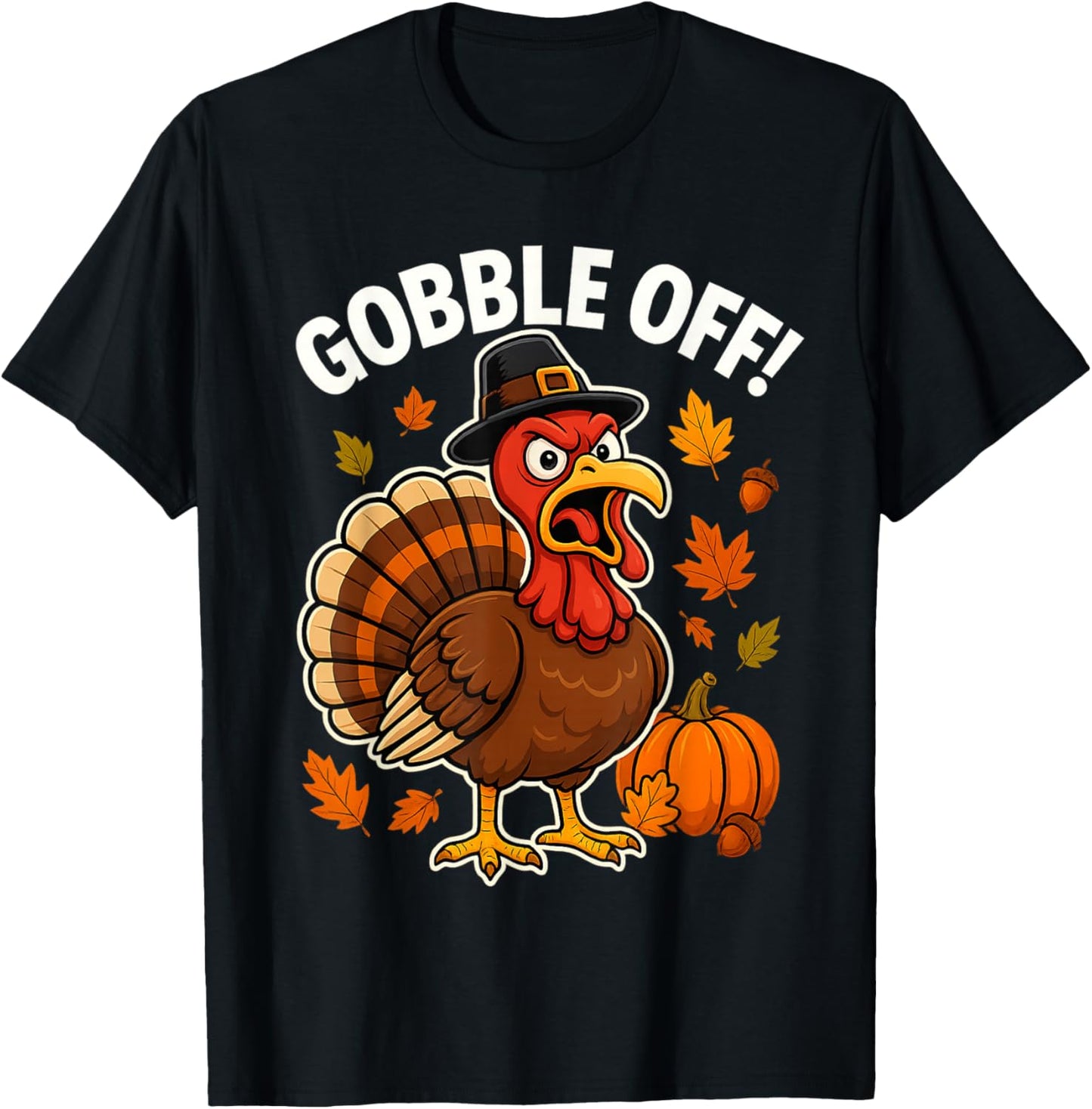 Gobble Off Angry Turkey Shirt Funny Thanksgiving Cartoon Tee T-Shirt