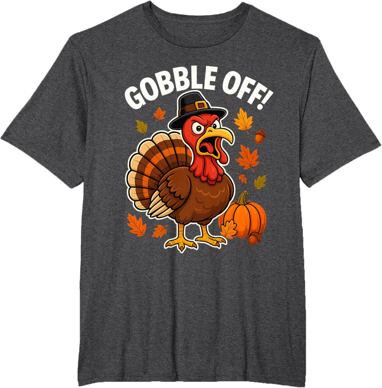 Gobble Off Angry Turkey Shirt Funny Thanksgiving Cartoon Tee T-Shirt