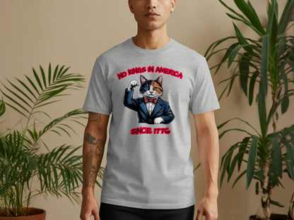 No Kings in America Since 1776 T-Shirt product